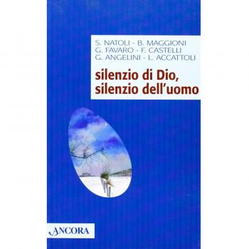 Silenzio di Dio, silenzio dell'uomo