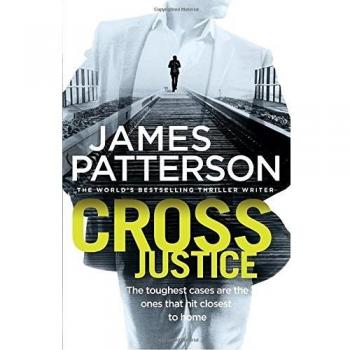 James Patterson Cross Justice: (Alex Cross 23)