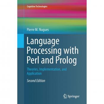 Language Processing with Perl and Prolog: Theories, Implementation, and Application