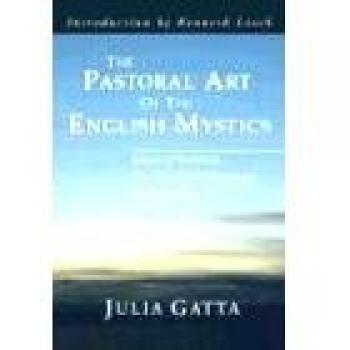 The Pastoral Art of the English Mystics