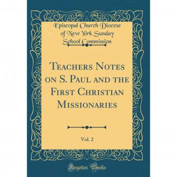 Teachers Notes on S. Paul and the First Christian Missionaries, Vol. 2