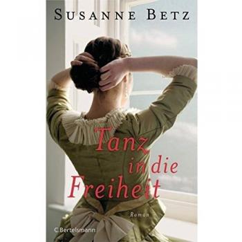 Tanz in die Freiheit: Roman