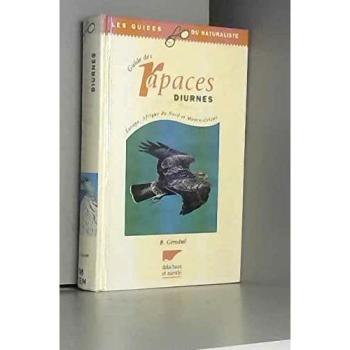 Benny Gensbol Le Guide Des Rapaces Diurnes : Europe, Afrique Du Nord Et Moyen-Orient (Règne Animal)