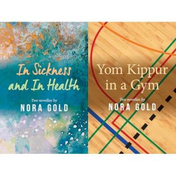 Nora Gold In Sickness & In Health / Yom Kippur in a Gym Paperback Book in White