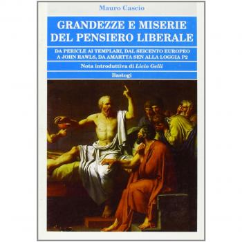 Grandezze e miserie del pensiero liberale