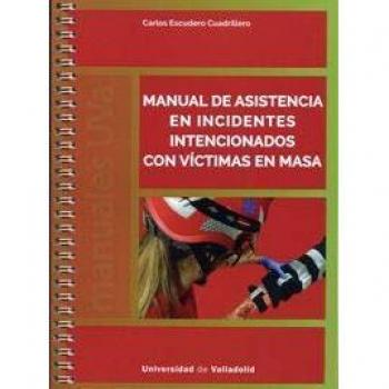 MANUAL DE ASISTENCIA EN INCIDENTES INTENCIONADOS CON VICTIMAS EN MASA