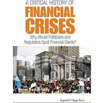 Understanding Financial Crises: The Economics, Politics, And Greed Of The Most Spectacular Bubbles And Crises Of The Past Century (Hardcover)