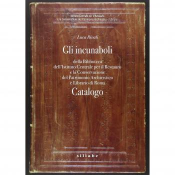 Gli incunaboli della Biblioteca dell'istituto centrale per il restauro e la conservazione del patrimonio archivistico e librario di Roma