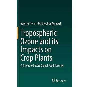 Tropospheric Ozone and its Impacts on Crop Plants