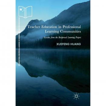 Teacher Education in Professional Learning Communities: Lessons from the Reciprocal Learning Project