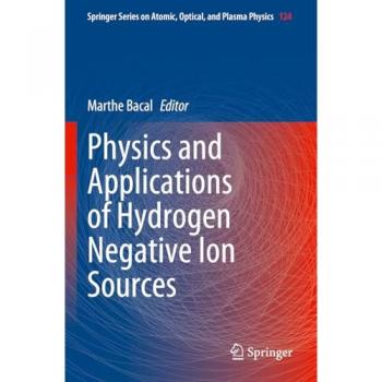 Physics and Applications of Hydrogen Negative Ion Sources