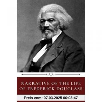 Narrative of the Life of Frederick Douglass by Frederick Douglass