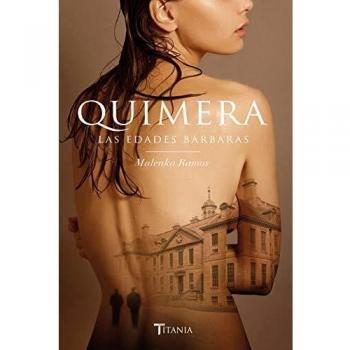QUIMERA. LAS EDADES BÁRBARAS