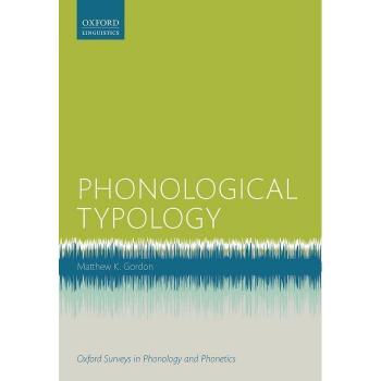 Phonological Typology (Oxford Survey In Phonology & Phonetics)