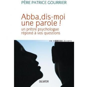 Abba, dis-moi une parole !