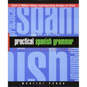Practical Spanish Grammar: A Self-Teaching Guide