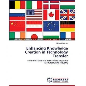 Enhancing Knowledge Creation in Technology Transfer