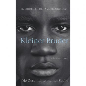 Ibrahima Balde Kleiner Bruder: Die Geschichte Meiner Suche (Suhrkamp Taschenbuch)