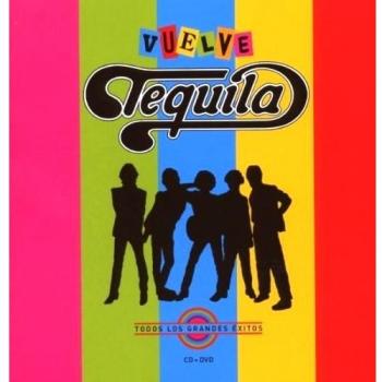 Vuelve Tequila: Todos los Grandes Exitos