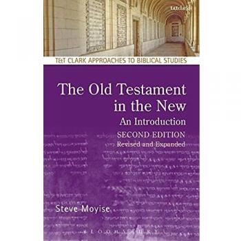 The Old Testament In The New: An Introduction: Second Edition: Revised And Expanded (T&T Clark Approaches To Biblical Studies) (Paperback)