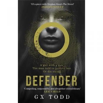 Defender: The most gripping and original post-apocalyptic thriller