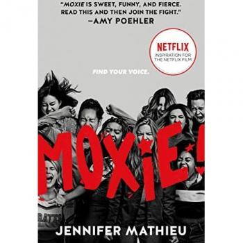 Moxie. Movie Tie-In: Movie Tie-In Edition