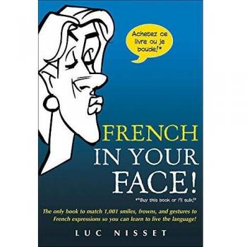 French in Your Face!, In Your Face