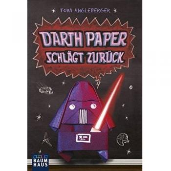 Darth Paper schlägt zurück: Band 2. Ein Origami-Yoda-Roman