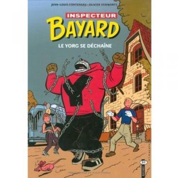 Les enquêtes de l'inspecteur Bayard, Tome 14 : Le Yorg se déchaîne