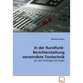 In der Rundfunk-Berichterstattung verwendete Tontechnik