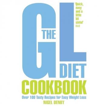 The GL Diet Cookbook: Over 100 Tasty Recipes for Easy Weight Loss