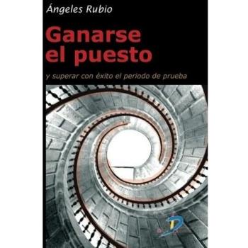 Ganarse El Puesto Y Superar Con Éxito El Periodo De Prueba