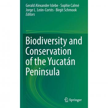 Biodiversity and Conservation of the Yucatán Peninsula