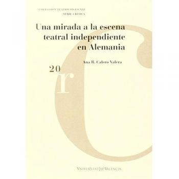 Una Mirada A La Escena Teatral Independiente En Alemania