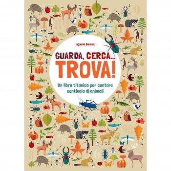 Una fantastica avventura. Trova e conta i più bizzarri e straordinari animali della terra. Ediz. a colori