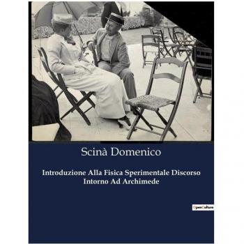 Introduzione Alla Fisica Sperimentale Discorso Intorno Ad Archimede