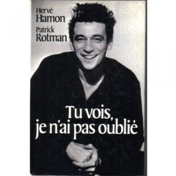 Hervé Hamon Tu Vois, Je N'Ai Pas Oublié (Biographie)