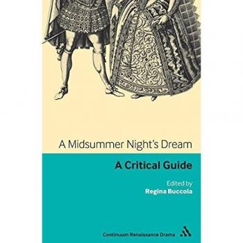 A Midsummer Night's Dream: A Critical Guide (Continuum Renaissance Drama)