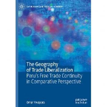 The Geography of Trade Liberalization: Peru's Free Trade Continuity in Comparative Perspective
