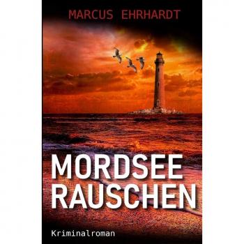 Marcus Ehrhardt Mordseerauschen: (Maria Fortmann Ermittelt)