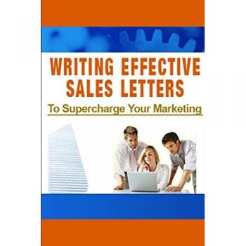 Writing Effective Sales Letters to Supercharge Your Marketing