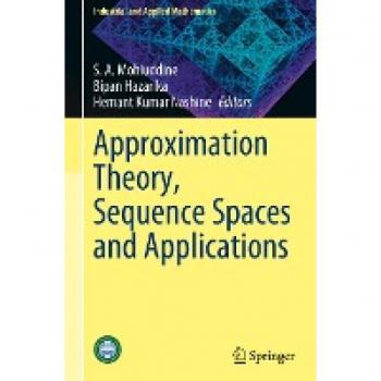 Approximation Theory, Sequence Spaces and Applications
