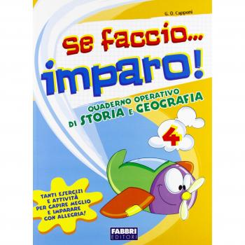 Se faccio... imparo. Storia-Geografia. Per la 4ª classe elementare