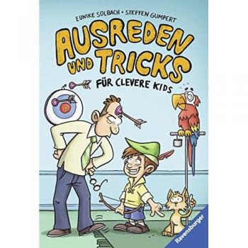 Ausreden und Tricks für clevere Kids