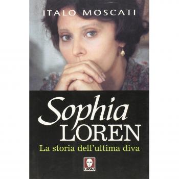 Sophia Loren. La storia dell'ultima diva