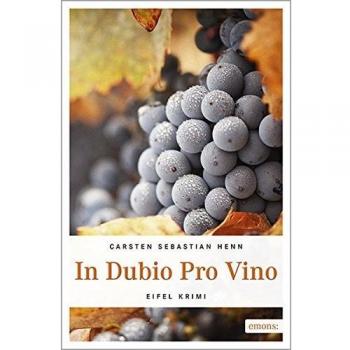 In dubio pro Vino: Eifel Krimi