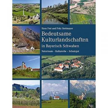Frei, Hans: Bedeutsame Kulturlandschaften in Bayerisch Schwaben