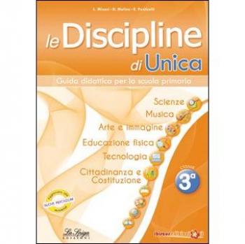 Le discipline di Unica. Storia e Geografia. Per la 3ª classe elementare