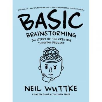 Basic Brainstorming: The Start of the Creative Thinking Process