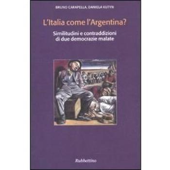 L'Italia come l'Argentina? Similitudini e contraddizioni di due democrazie malate